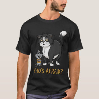 Wer hat Angst? Lustiges Katzen- und Maus-T-Shirt T-Shirt