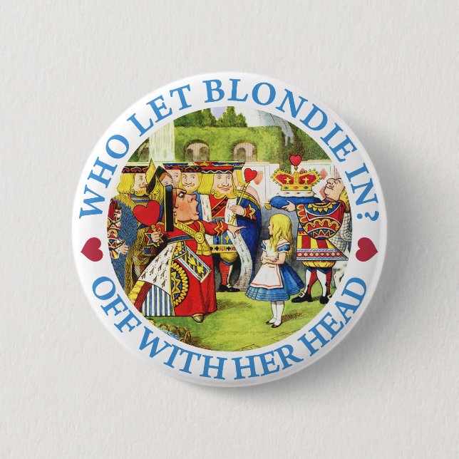 WER HAT BLONDIE GELASSEN? AB MIT IHREM KOPF! BUTTON (Vorderseite)