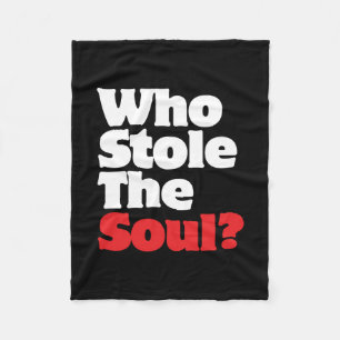 Wer hat das Soul gestohlen? Fleecedecke