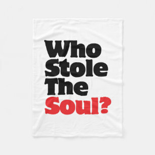 Wer hat das Soul gestohlen? Fleecedecke