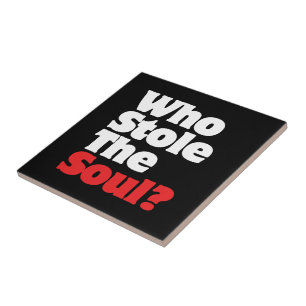 Wer hat das Soul gestohlen? Fliese