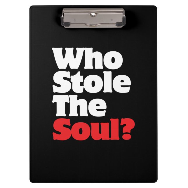 Wer hat das Soul gestohlen? Klemmbrett (Vorderseite)