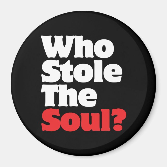 Wer hat das Soul gestohlen? Magnet (Vorne)