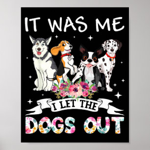 Wer hat die Hunde glücklich herausgelassen Muttert Poster