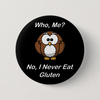 Wer, ich?  Nein, esse ich nie Gluten Button
