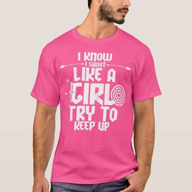 Wer ich wie ein Mädchen schieß, versuche, den Boge T-Shirt (Vorderseite)