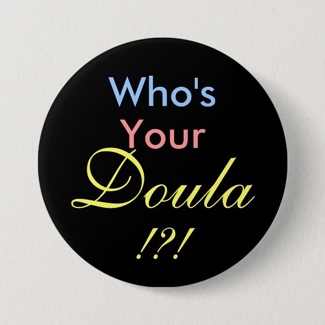 Wer Ihr Doula!? ist! Button (Vorderseite)