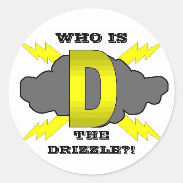 WER IST, DAS DRIZZLE?! RUNDER AUFKLEBER (Vorderseite)