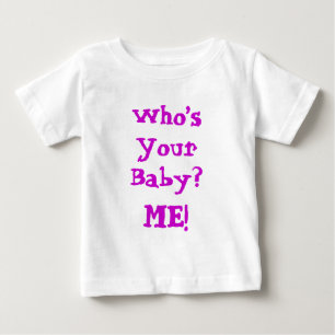 Wer ist dein Baby T-shirt