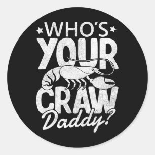 Wer ist dein Craw Daddy Crawfish Boil Cajun Mardi Runder Aufkleber