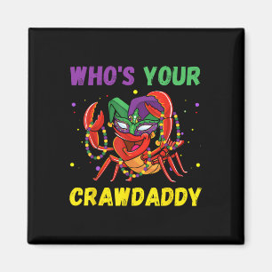 Wer ist dein Crawdaddy Crawfish Jester Beads Lusti Magnet