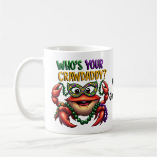 Wer ist dein Crawdaddy Crawfish lustiger Mardi Gra Kaffeetasse
