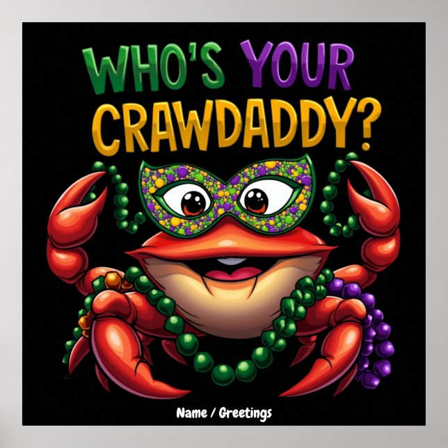Wer ist dein Crawdaddy Crawfish lustiger Mardi Gra Poster (Vorne)