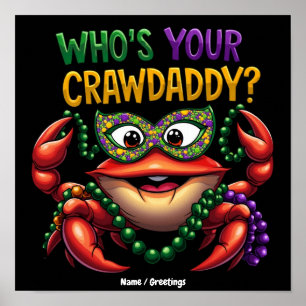 Wer ist dein Crawdaddy Crawfish lustiger Mardi Gra Poster
