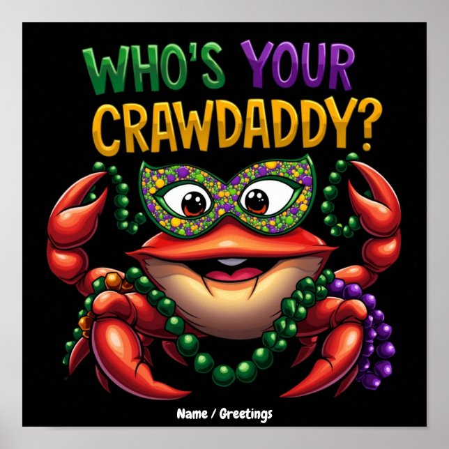 Wer ist dein Crawdaddy Crawfish lustiger Mardi Gra Poster (Vorne)