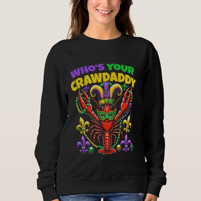 Wer ist dein Crawdaddy Crawfish Narr Geschenk Herr Sweatshirt (Vorderseite)