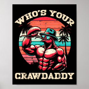 Wer ist dein Crawdaddy Crawfish Retro Crayfish Cra Poster