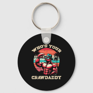 Wer ist dein Crawdaddy Crawfish Retro Crayfish Cra Schlüsselanhänger