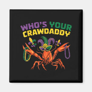 Wer ist dein Crawdaddy-Crayfish-Narren-Perlen lust Magnet