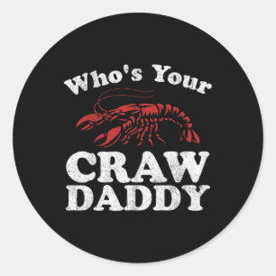 Wer ist dein Crawdaddy Funny Crawfish Boil Mardi G Runder Aufkleber