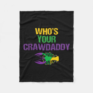 Wer ist dein Crawdaddy lustiges Mardi Gras-Shirt f Fleecedecke