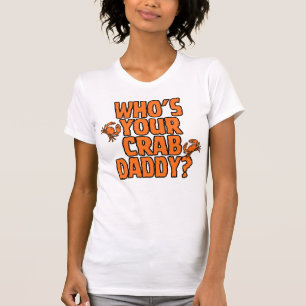 "Wer ist dein Krabben-Papa?" = KrabbenMannWillie D T-Shirt