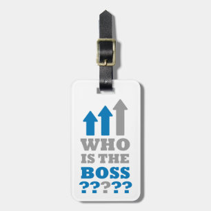 Wer ist der Boss ? Gepäckanhänger