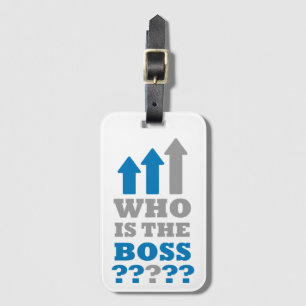 Wer ist der Boss ? Gepäckanhänger