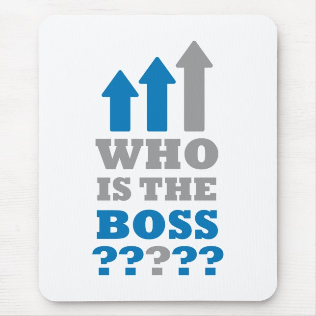 Wer ist der Chef? Mousepad (Vorne)