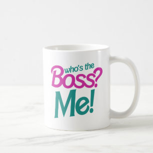 Wer ist die BOSS? Ich! Kaffeetasse