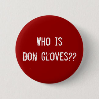 Wer ist Don-Handschuhe?? Button