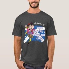 Wer ist ein Highland Fling? T-Shirt