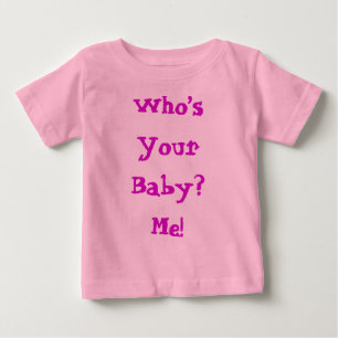 Wer ist Ihr Baby Süße Zitate T-shirt
