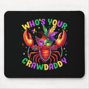 Wer ist Ihr Crawdaddy Crawfish Beads Mardi Gras Ca Mousepad