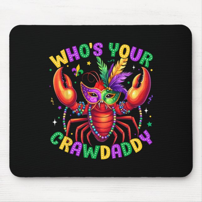 Wer ist Ihr Crawdaddy Crawfish Beads Mardi Gras Ca Mousepad (Vorne)