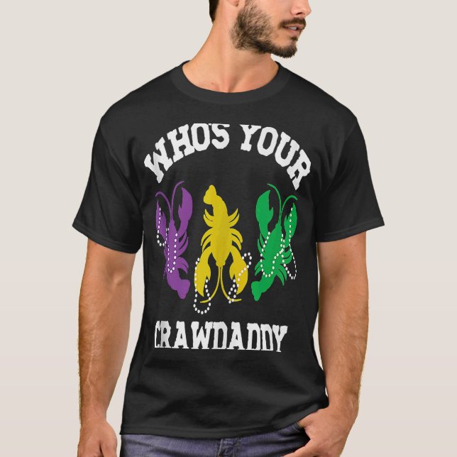 Wer ist Ihr Crawdaddy Mardi Gras Crawfish Men & Wo T-Shirt (Vorderseite)