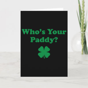 Wer ist Ihr Paddy 2026 Lustiger St. Patrick's Day Karte