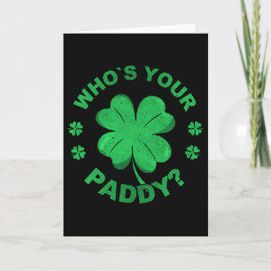 Wer ist Ihr Paddy, ich bin Shamrock St. Patrick's Karte