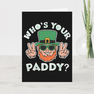 Wer ist Ihr Paddy Lustiger St. Patricks Pat's Day Karte