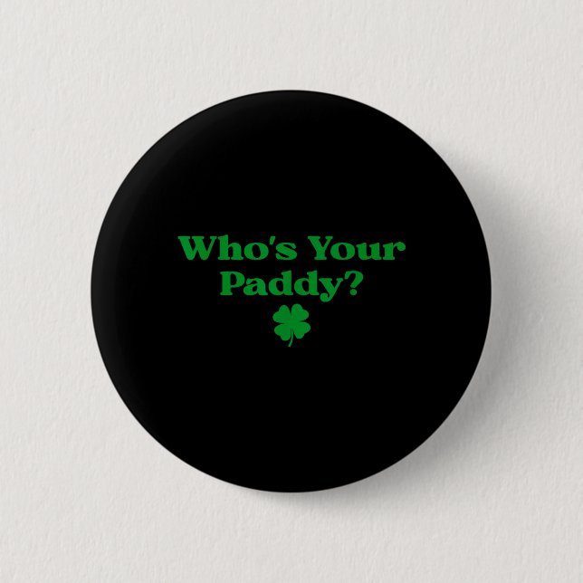 Wer ist Ihr Paddy Shamrock Button (Vorderseite)