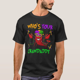 Wer ist Ihre Crawdaddy T Mardi Gras Parade 2022? T-Shirt