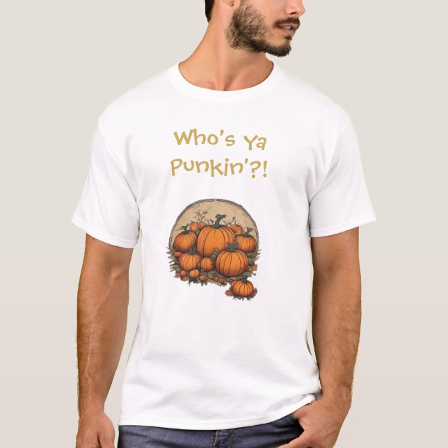 Wer ist ja Punkin?! Spaß, alberner Fall T-Shirt (Vorderseite)