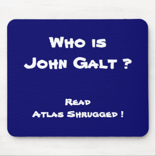 Wer ist John Galt? Lesen Sie den gezuckten Atlas! Mousepad