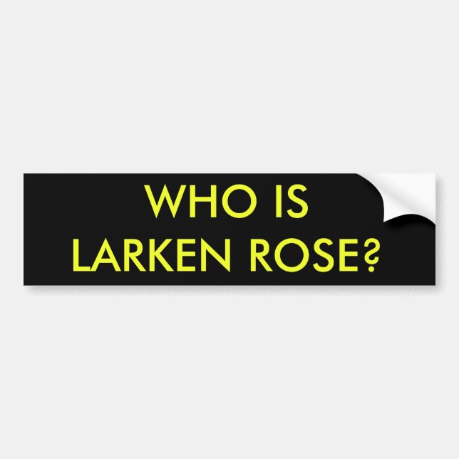 Wer ist Larken Rose? Autoaufkleber (Vorne)