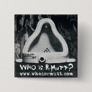 Wer ist R. Mutt? Knopf Button