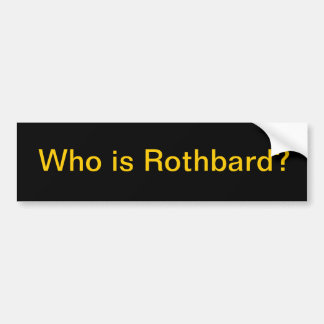 Wer ist Rothbard? Autoaufkleber