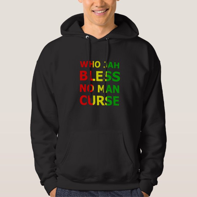 Wer Jah Bless No Man Cur Rasta Reggae Music Jamaic Hoodie (Vorderseite)