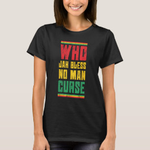 Wer Jah segne kein Mann Fluch Reggae Design T-Shirt
