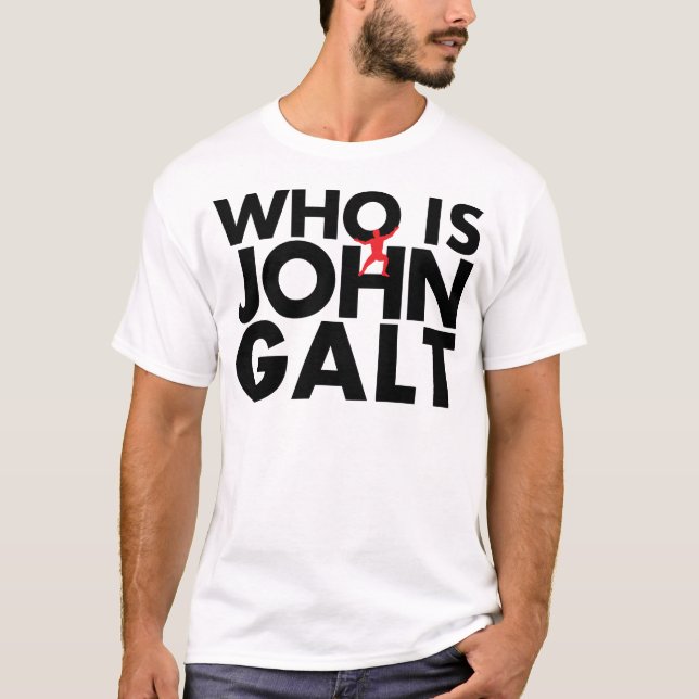 Wer John Galt ist T-Shirt (Vorderseite)
