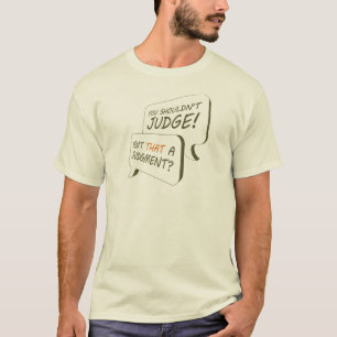 WER JUDGIERT WAS?(Licht) T-Shirt